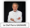 Le Chef Pierre GAGNAIRE